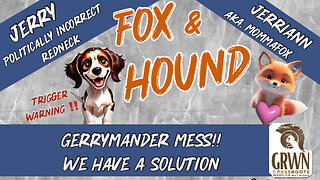 Fox & Hound - Gerrymander Mess "Live" 8/26 1:00 PM CST