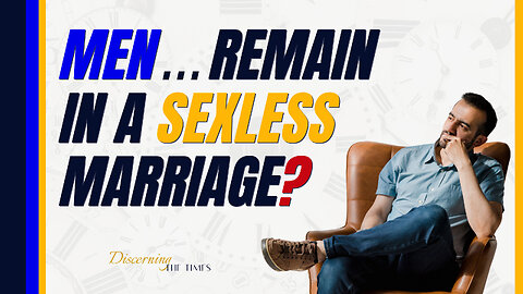 Why Do Men Remain in a Sexless Marriage?