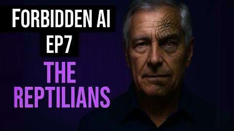 Forbidden A.I. EP07 - The Reptilians
