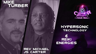 CR Ep 179: Hypersonic Technologies w Mike Turber & Reiki Energies w Rev Michael JS Carter