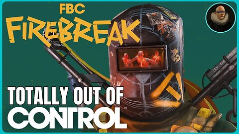 A Look At FBC Firebreak Solo