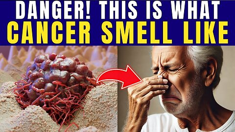 🚨ALERT! HERE ARE 8 CANCER SMELLS PEOPLE DON'T PAY ATTENTION TO!| Healthy Everyday