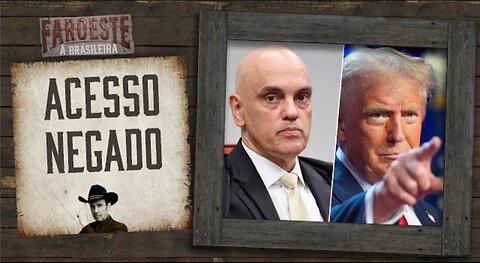 US links censorship in Brazil to persecution of Bolsonaro and cancellation of Moraes' visa