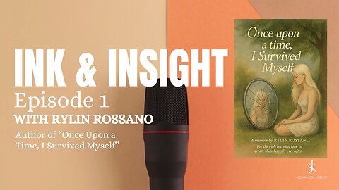 Overcoming Life's Challenges: A Conversation with Rylin Rossano / Ink & Insight Series