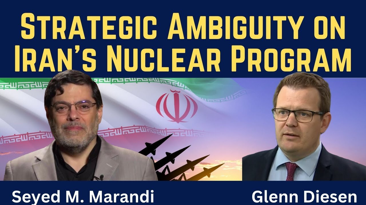 Seyed M. Marandi: Expect Strategic Ambiguity on Iran's Nuclear Program
