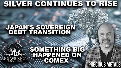 12.6.25 SILVER continues to RISE, Japan’s influence on the world, BIG happenings w COMEX, Pray!