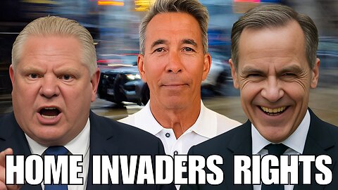 HOME INVADERS’ Rights Matter in Canada — Yours DON'T!