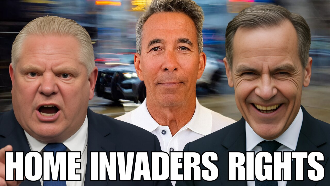 HOME INVADERS’ Rights Matter in Canada — Yours DON'T!