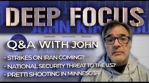 Strikes in Iran Coming? Nat'l Security Threats to the US? & More I Going Deeper with JK - DEEP FOCUS