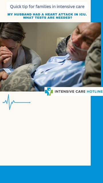 My Husband Had a Heart Attack in ICU. What Tests Are Needed?