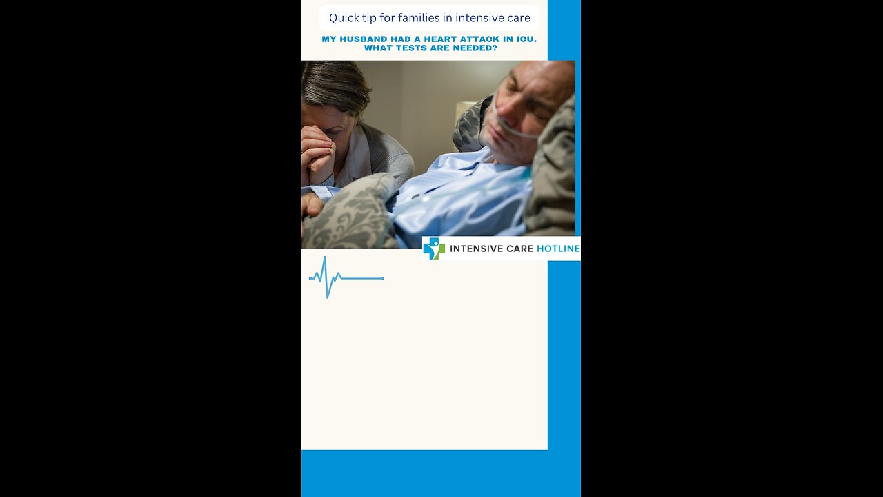 My Husband Had a Heart Attack in ICU. What Tests Are Needed?