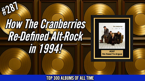 #287: The Cranberries – No Need to Argue (1994) | The Album That Redefined 90s Alt-Rock