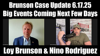 Loy Brunson "Brunson Case Update" with Nino Rodriguez 6.17.25 - Big Events Coming Next Few Days