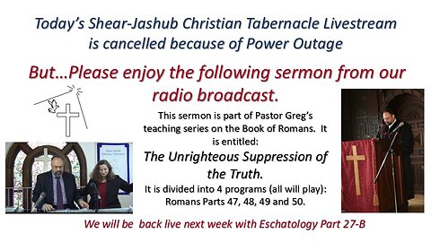 7/6/25 The Unrighteous Suppression of the Truth