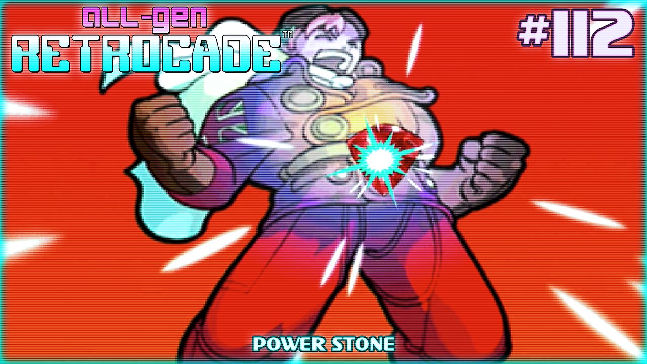 All-Gen Retrocade Ep.112: POWER STONE