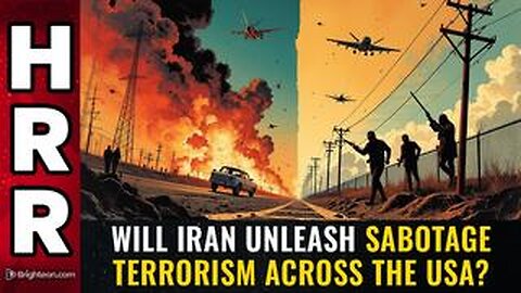 Will Iran unleash SABOTAGE TERRORISM across the USA?