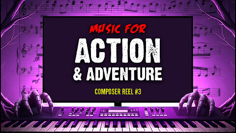Composer Reel #3 || Music For Action & Adventure