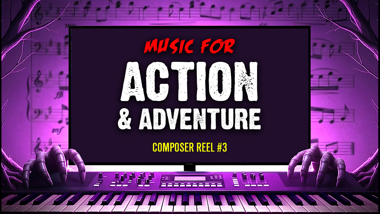 Composer Reel #3 || Music For Action & Adventure