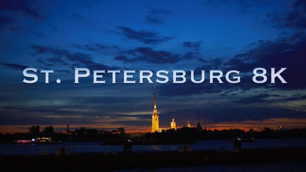 St. Petersburg | Real 8K HDR