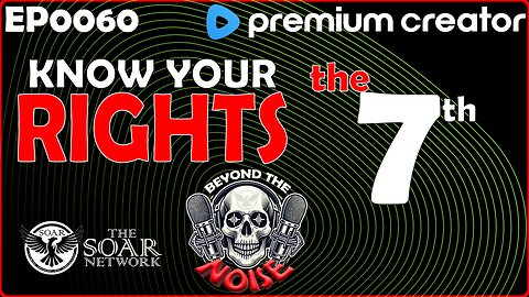 EP-0060 Know Your Rights - The 7th 20251208