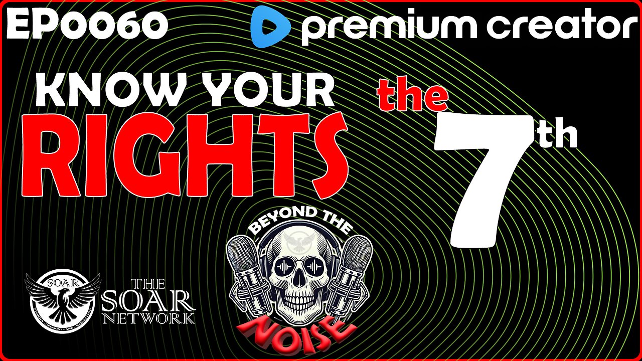 EP-0060 Know Your Rights - The 7th 20251208