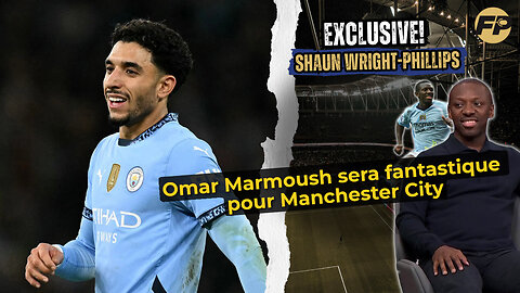 Wright-Phillips : Omar Marmoush sera fantastique pour Manchester City