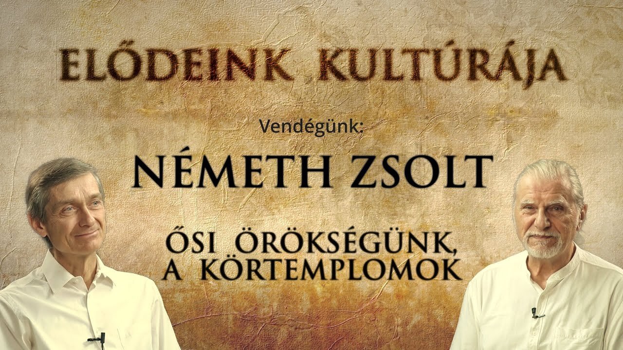 ŐSI ÖRÖKSÉGÜNK, A KÖRTEMPLOMOK - Vendégünk: Németh Zsolt