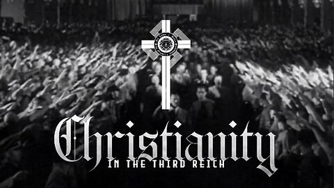CHRISTIANITY IN THE THIRD REICH 📽️ [FULL DOCUMENTARY]
