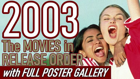 2003 Movie Timeline - WATCHLIST / POSTER GALLERY