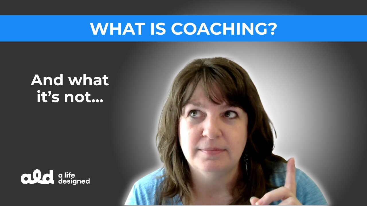 What is coaching? And what it isn't...
