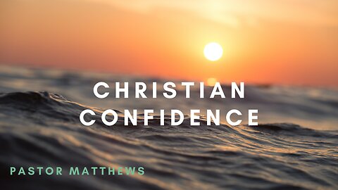 "Christian Confidence" | Abiding Word Baptist