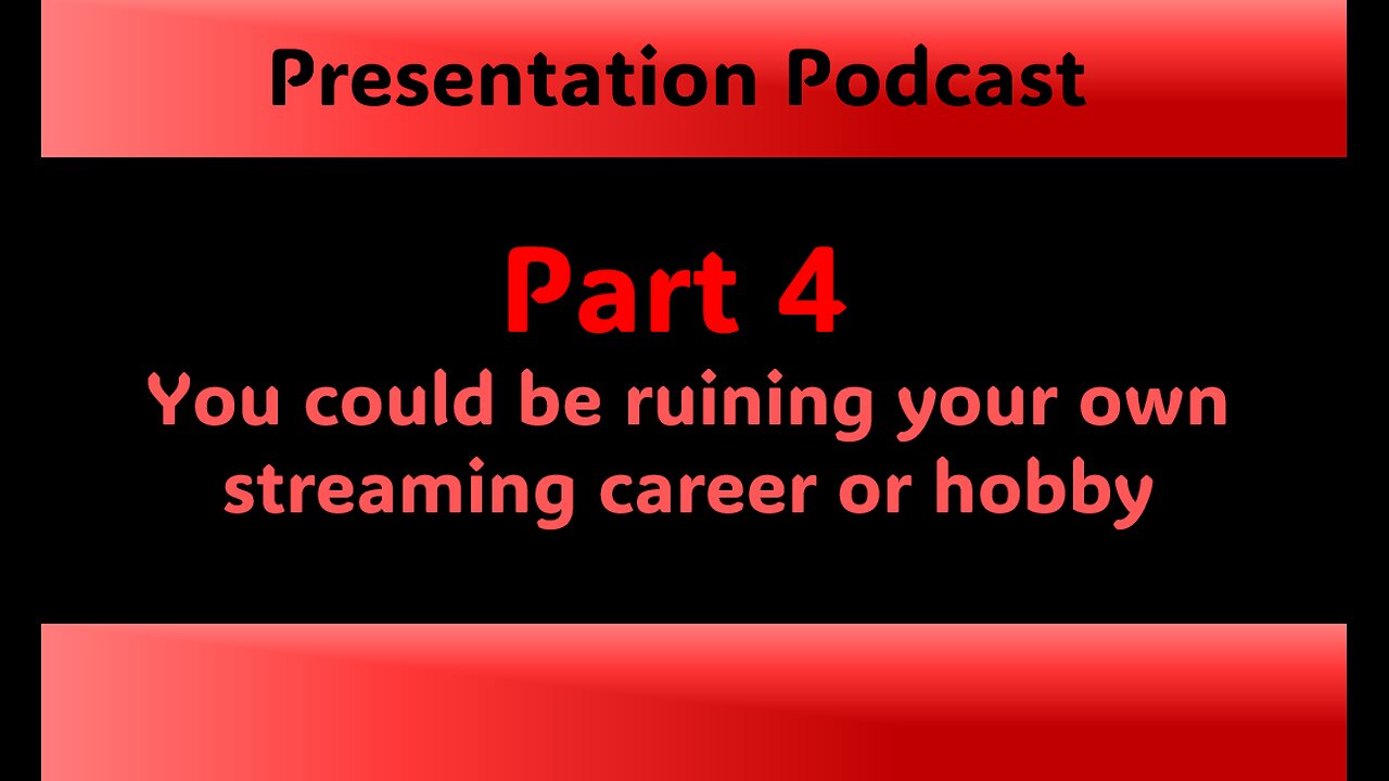 Podcast - How to be a Successful Streamer: Part 4