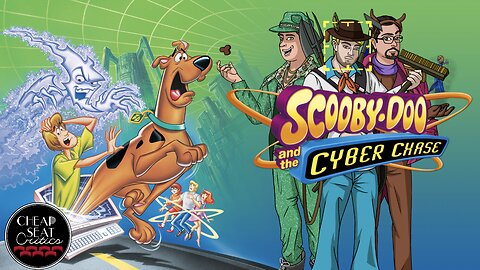 Scooby-Doo and the Cyber Chase | CSC Podcast [#129]