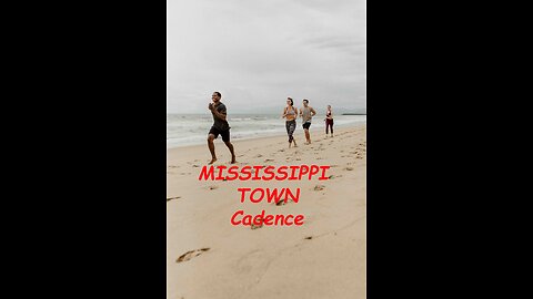 MISSISSIPPI TOWN Running Cadence