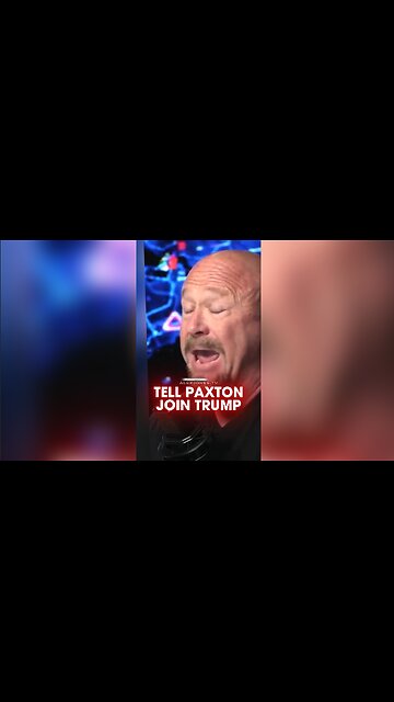 Alex Jones: Paxton Might Join Trump To Help Him Drain The Swamp - 8/19/25