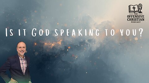 Is it God speaking to you?