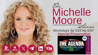 Documentary Feature: The Agenda ‘Their Vision, Your Future' The Michelle Moore Show (Jun 11, 2025)