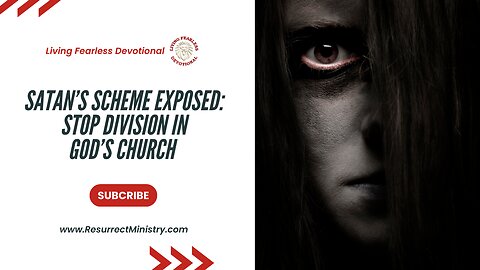 Satan’s Scheme Exposed: Stop Division in God’s Church