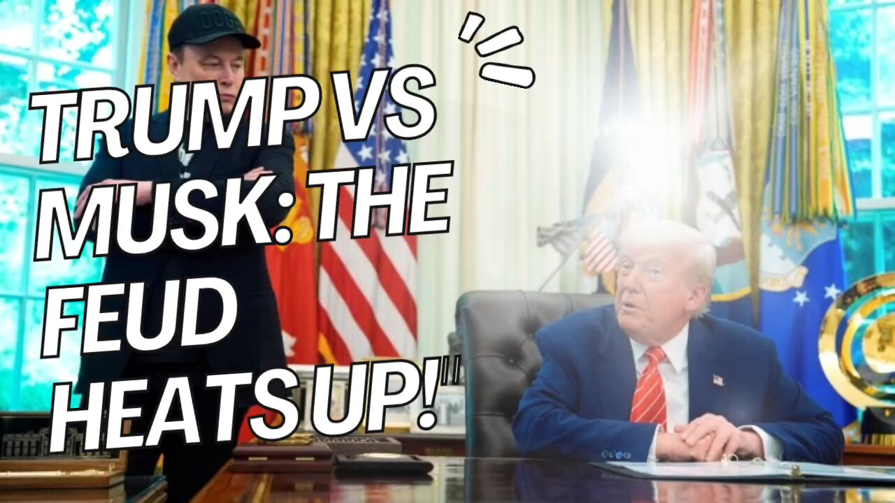 Trump vs Musk: The Feud Heats Up!"