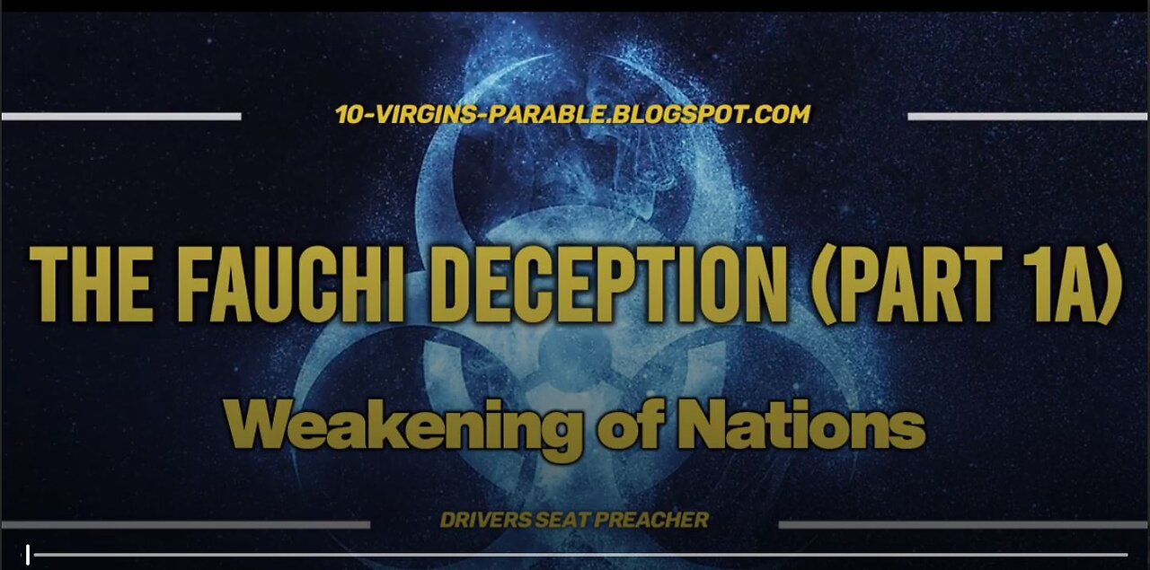 The Fauchi Deception - Part I "Weakening of Nations"