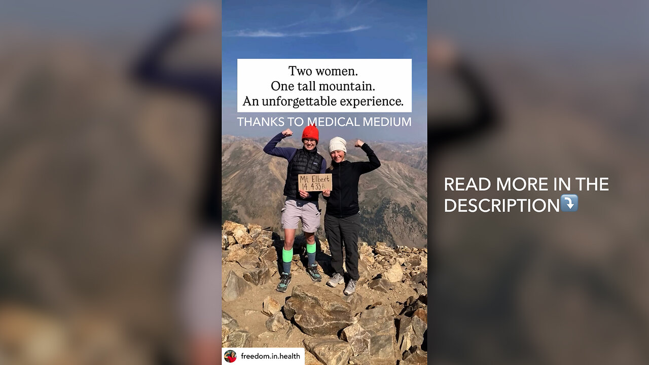 Two Women, One Tall Mountain, An Unforgettable Experience—Thanks to Medical Medium