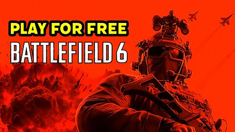 PLAY FOR FREE - Battlefield 6