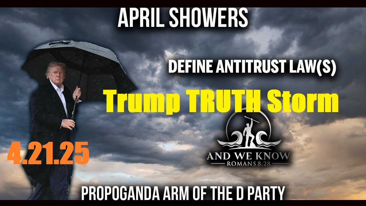 AND WE KNOW 4.21.25: Trump TRUTH Storm, MS-13 comms, Radical Lunatic DEMS.