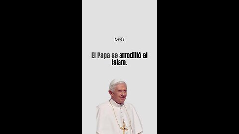 El Papa se Arrodilló al Islam