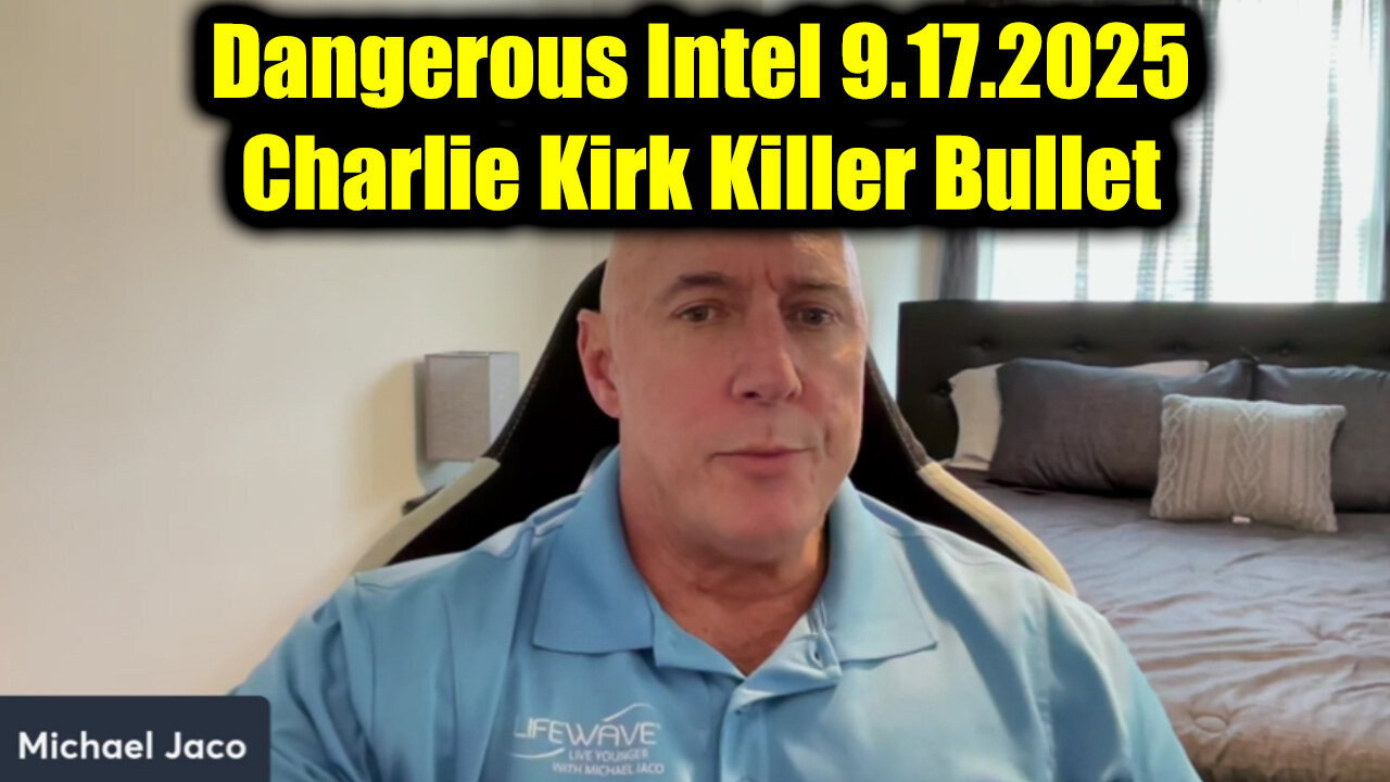 Jac. Dangerous Intel 9.17.25 - Charlie Kirk killer bullet