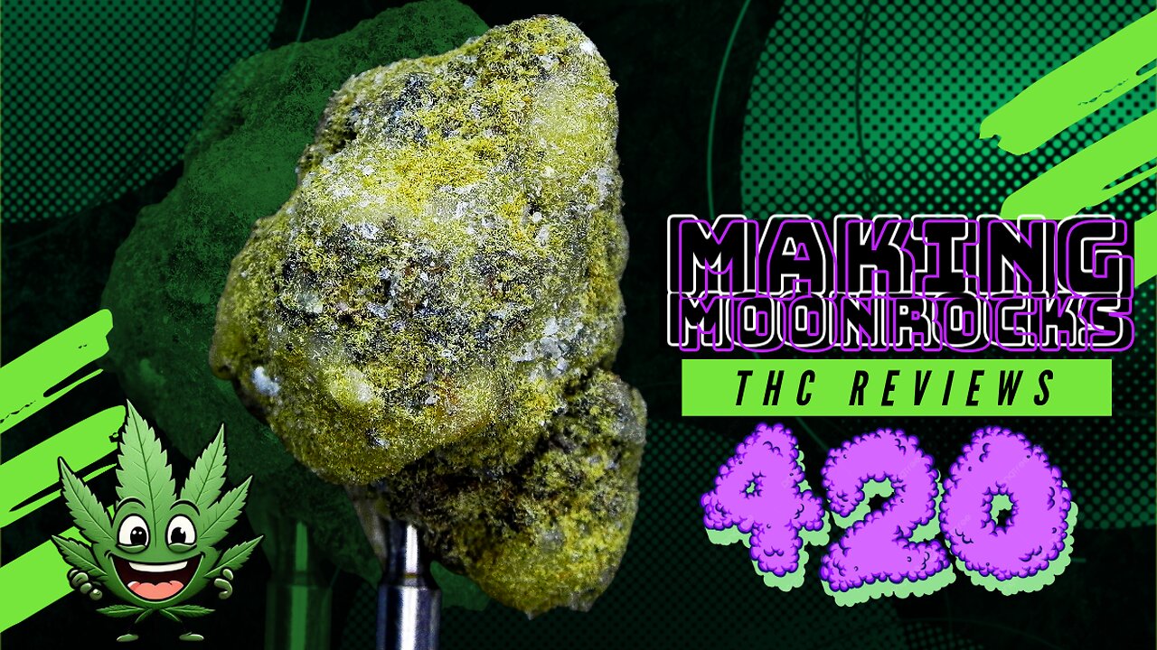 MAKING MOONROCKS V3 (420 SPECIAL)