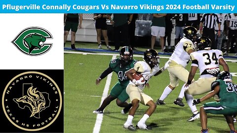 Pflugerville Connally Vs Navarro 2024 Football Varsity