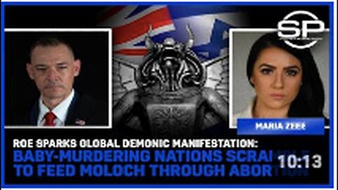 "Global Demonic Manifestation Triggered by Roe - Nations Rush to Offer Abortions to Moloch"