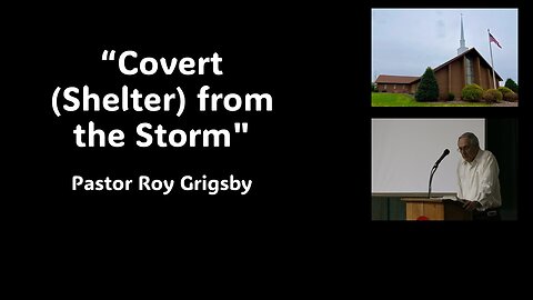 "Who Is The Covert from the Storm" by Pastor Roy