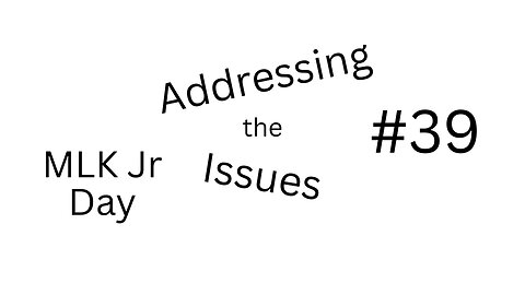 Addressing the Issues Episode #39: Middle East, Greenland, Minneapolis & more (MLK Jr Day Special)